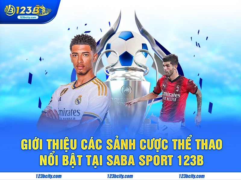 Giới thiệu các sảnh cược thể thao nổi bật tại Saba Sport 123b
