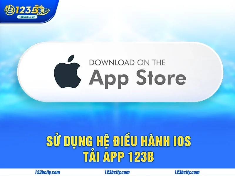 Sử dụng hệ điều hành iOS tải app 123b