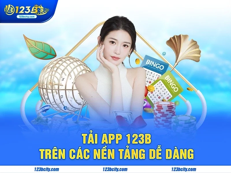 Tải app 123b trên các nền tảng dễ dàng
